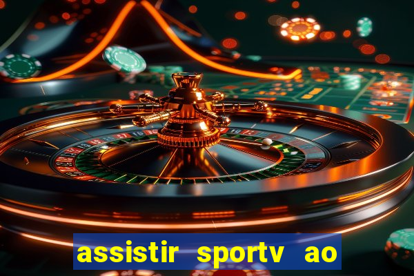 assistir sportv ao vivo agora